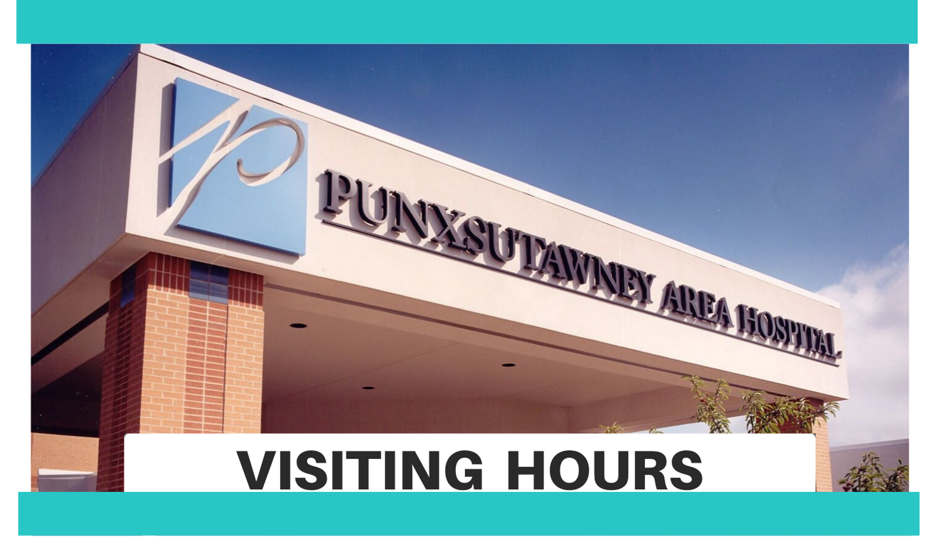 PAH Updated Visitor Policy Punxsutawney Area Hospital